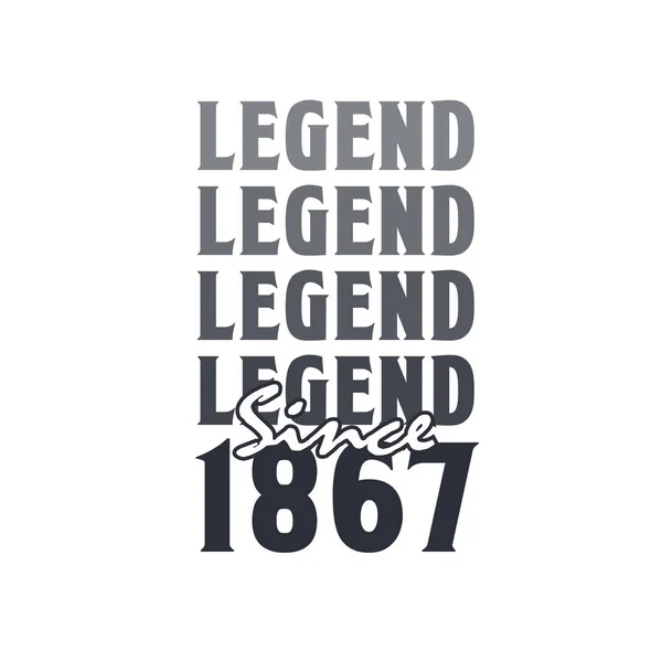 Legenda Sejak 1867 Lahir 1867 Desain Ulang Tahun - Stok Vektor