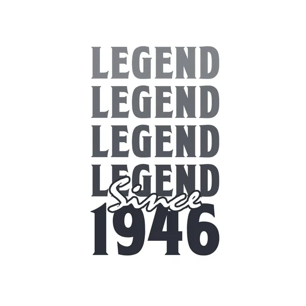 Legenda Sejak 1946 Lahir Pada Tahun 1946 Desain Ulang Tahun - Stok Vektor