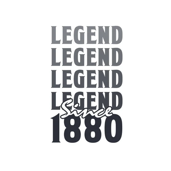 Legenda Sejak 1880 Lahir Pada Tahun 1880 Desain Ulang Tahun - Stok Vektor