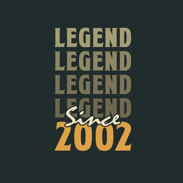 Legenda Sejak 2002 Vintage 2002 Desain Perayaan Ulang Tahun - Stok Vektor