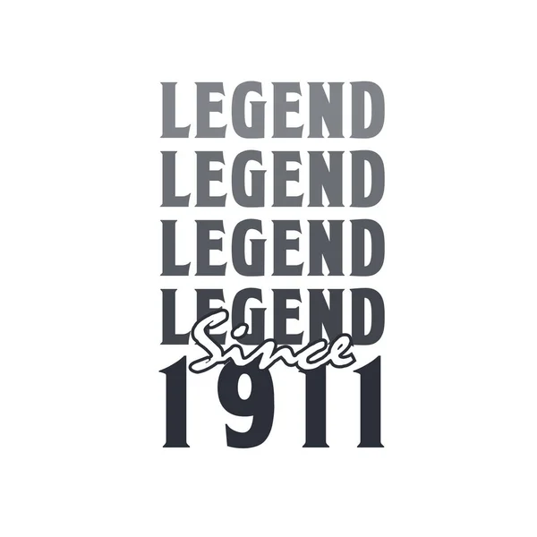 Legenda Sejak 1911 Lahir Pada Tahun 1911 Desain Ulang Tahun - Stok Vektor