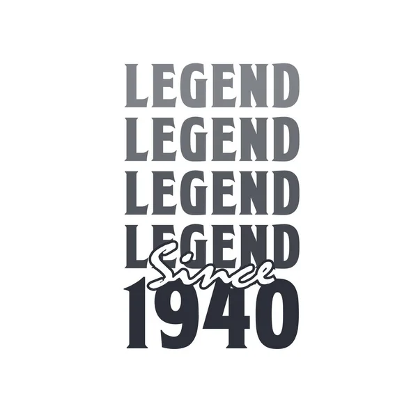 Legenda Sejak 1940 Lahir 1940 Desain Ulang Tahun - Stok Vektor