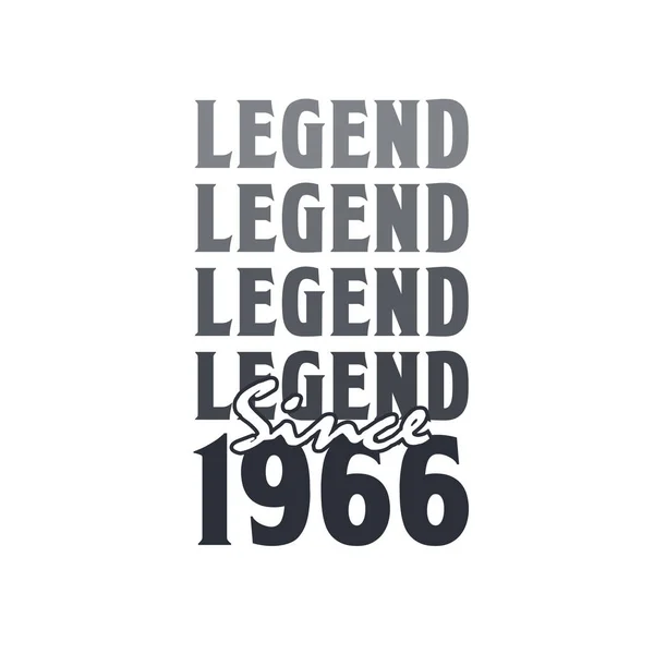 Legenda Sejak 1966 Lahir Pada Tahun 1966 Desain Ulang Tahun - Stok Vektor