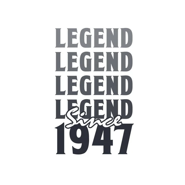 Legenda Desde 1947 Nascido 1947 Projeto Aniversário —  Vetores de Stock
