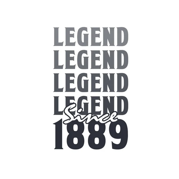 Legend 1889 Born 1889 Birthday Design — Stock Vector