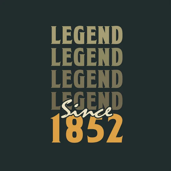 Legend 1852 Vintage 1852 Birthday Celebration Design — Stock Vector