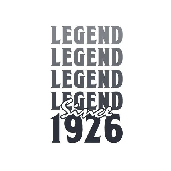 Legend 1926 Born 1926 Birthday Design — Stock Vector