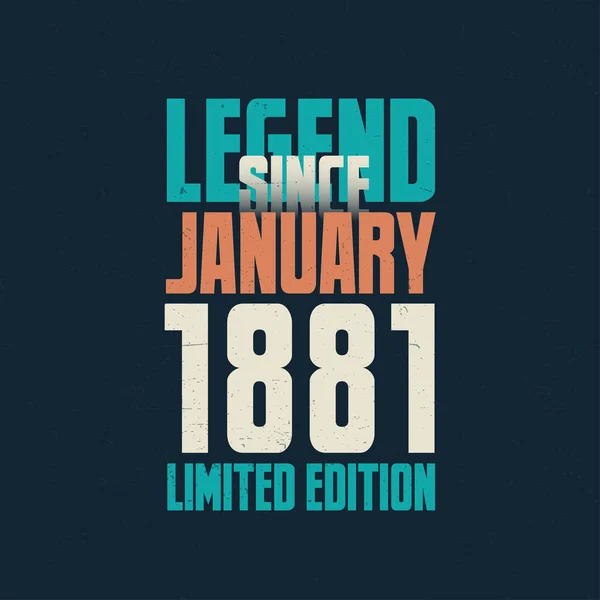 Legend January 1881 Vintage Birthday Typography Design Born Month January — Stock Vector