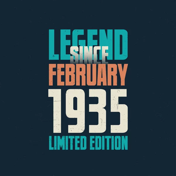 Legenda Sejak Februari 1935 Desain Tipografi Ulang Tahun Vintage Lahir - Stok Vektor