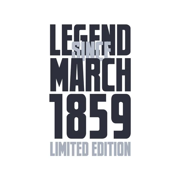 Efsane Mart 1859 Dan Beri Doğum Günü Kutlaması Tipografi Tişörtü — Stok Vektör