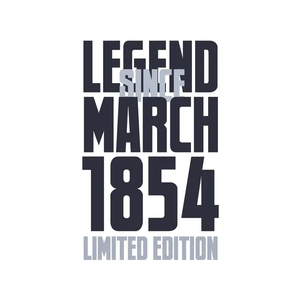 Legenda Desde Março 1854 Aniversário Celebração Citação Tipografia Tshirt Design — Vetor de Stock
