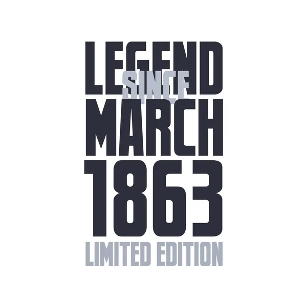 Legenda Desde Março 1863 Aniversário Celebração Citação Tipografia Tshirt Design — Vetor de Stock