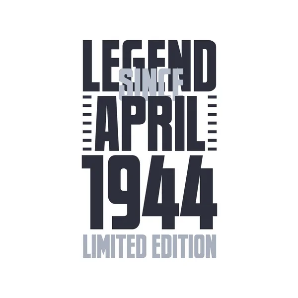 Efsane Nisan 1944 Ten Beri Doğum Günü Kutlaması Tipografi Tişörtü — Stok Vektör