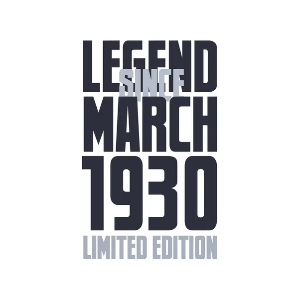 Efsane Mart 1930 Dan Beri Doğum Günü Kutlaması Tipografi Tişörtü — Stok Vektör
