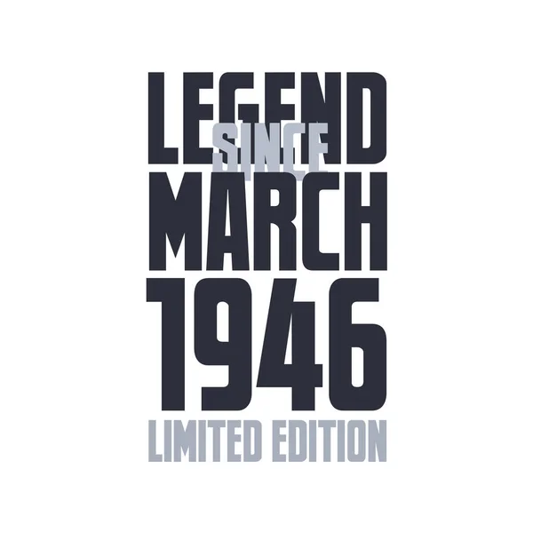 Efsane Mart 1946 Dan Beri Doğum Günü Kutlaması Tipografi Tişörtü — Stok Vektör