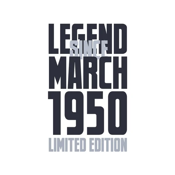 Efsane Mart 1950 Den Beri Doğum Günü Kutlaması Tipografi Tişörtü — Stok Vektör