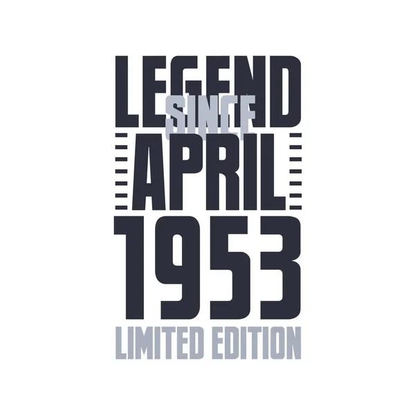 1953年4月生日庆典引用排字T恤衫设计 — 图库矢量图片