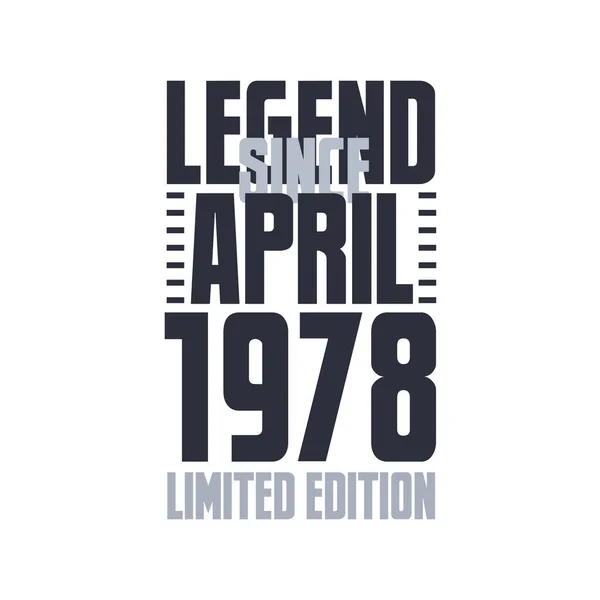 Efsane Nisan 1978 Den Beri Doğum Günü Kutlaması Tipografi Tişörtü — Stok Vektör