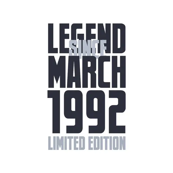 Legende Sinds Maart 1992 Verjaardag Viering Citaat Typografie Tshirt Ontwerp — Stockvector