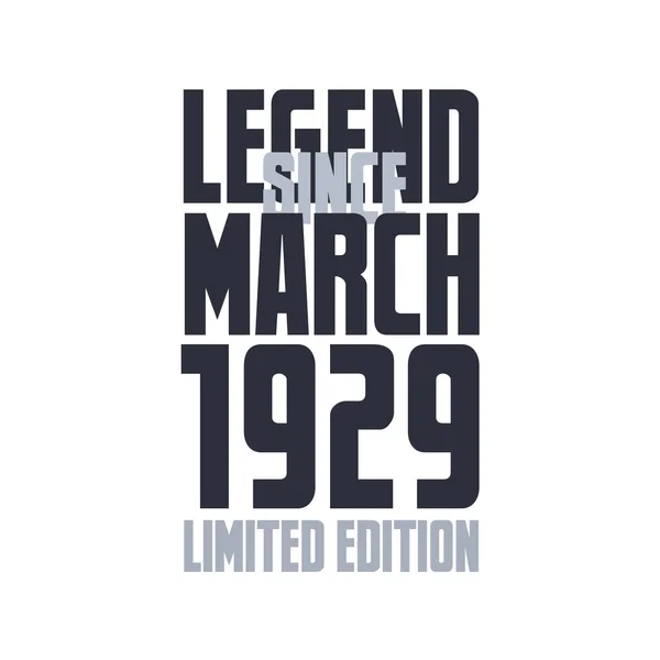 Efsane Mart 1929 Dan Beri Doğum Günü Kutlaması Tipografi Tişörtü — Stok Vektör