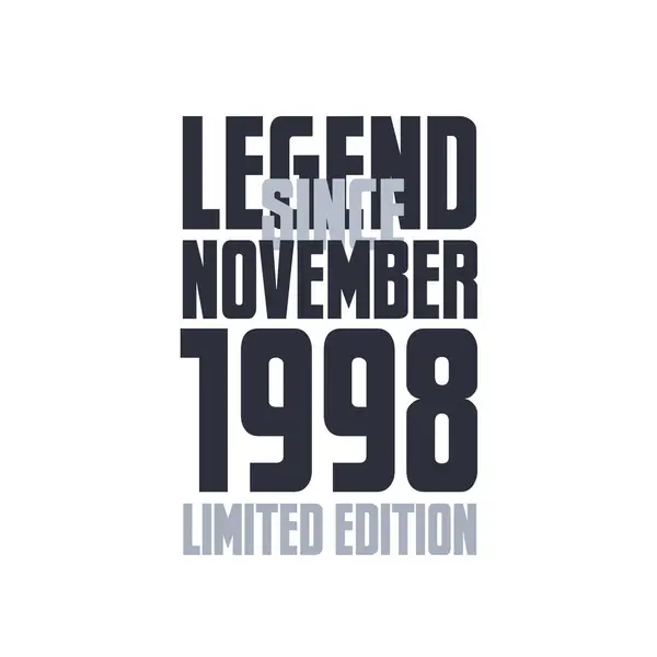 Legende Sinds November 1998 Verjaardagsviering Citaat Typografie Tshirt Ontwerp — Stockvector