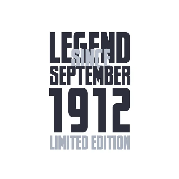 Legend September 1912 Birthday Celebration Quote Typography Tshirt Design — Stock Vector