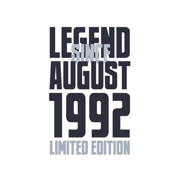 Legend August 1992 Birthday Celebration Quote Typography Tshirt Design — Stock Vector