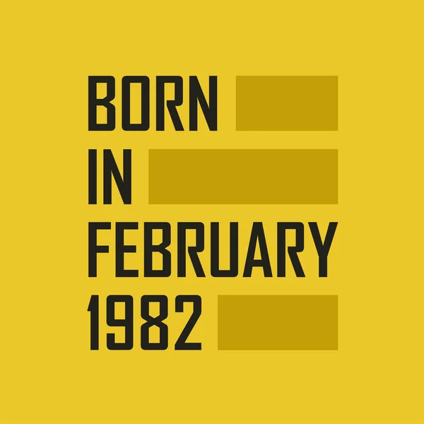 Γεννήθηκε Τον Φεβρουάριο Του 1982 Happy Birthday Μπλουζάκι Για Τον — Διανυσματικό Αρχείο