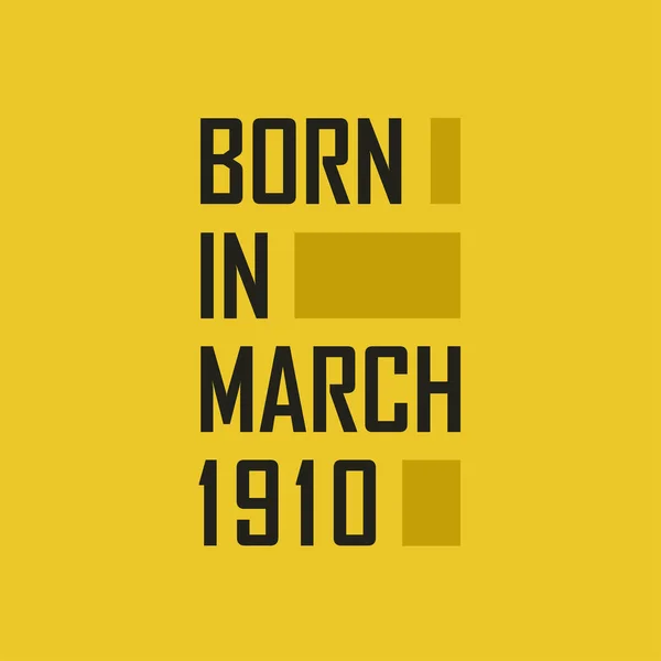 Geboren März 1910 Happy Birthday Shirt Für März 1910 — Stockvektor