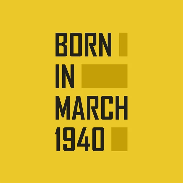 Geboren März 1940 Happy Birthday Shirt Für März 1940 — Stockvektor
