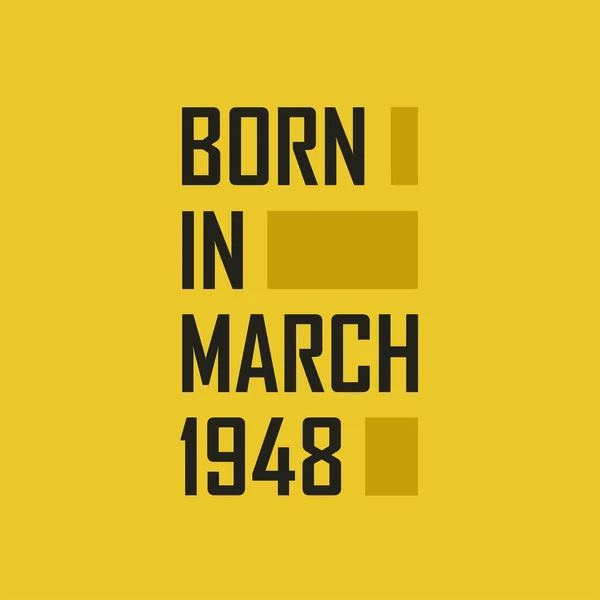 Geboren März 1948 Happy Birthday Shirt Für März 1948 — Stockvektor