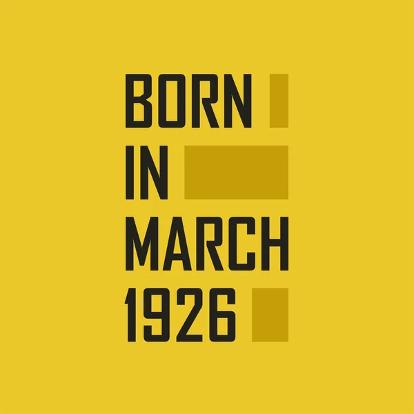 Geboren März 1926 Happy Birthday Shirt Für März 1926 — Stockvektor
