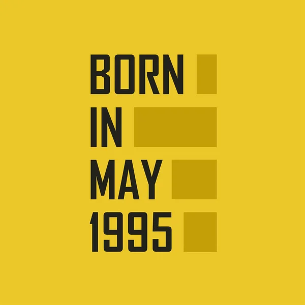 Mayıs 1995 Doğdu Mayıs 1995 Için Mutlu Yıllar Tişörtü — Stok Vektör