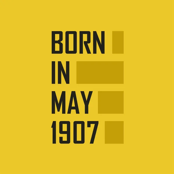 Born May 1907 Happy Birthday Tshirt May 1907 — Stock Vector