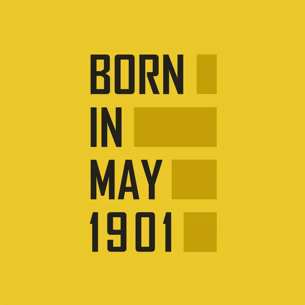 Born May 1901 Happy Birthday Tshirt May 1901 — Stock Vector