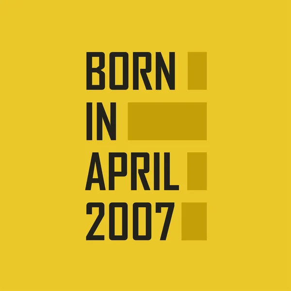 Γεννήθηκε Τον Απρίλιο Του 2007 Happy Birthday Μπλουζάκι Για Τον — Διανυσματικό Αρχείο