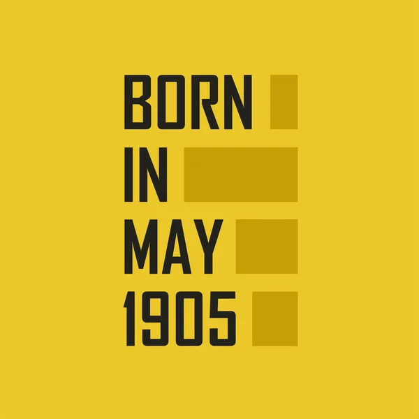 Born May 1905 Happy Birthday Tshirt May 1905 — Stock Vector