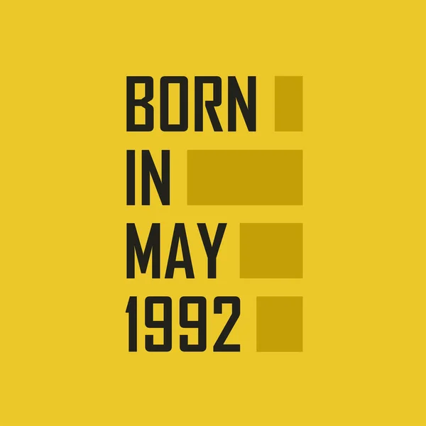 Mayıs 1992 Doğdu Mayıs 1992 Doğum Günün Kutlu Olsun — Stok Vektör