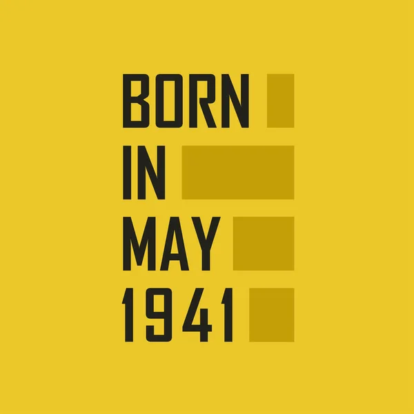 Born May 1941 Happy Birthday Tshirt May 1941 — Stock Vector