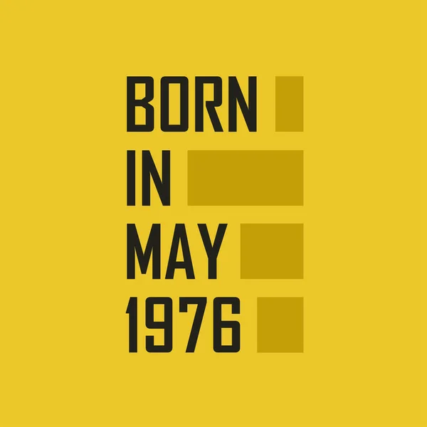 Mayıs 1976 Doğdu Mayıs 1976 Doğum Günün Kutlu Olsun — Stok Vektör