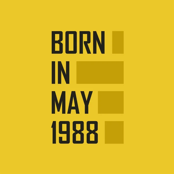 Γεννήθηκε Τον Μάιο 1988 Happy Birthday Μπλουζάκι Για Τον Μάιο — Διανυσματικό Αρχείο