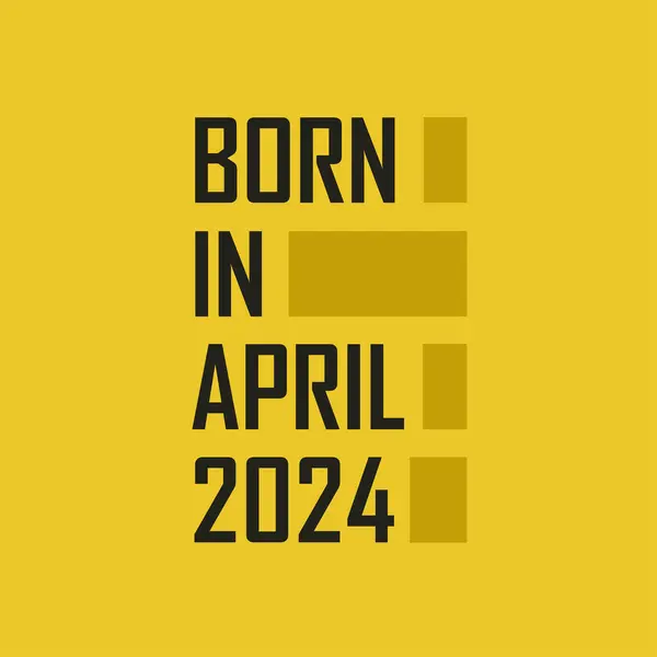 Народився Квітні 2024 Року Днем Народження — стоковий вектор
