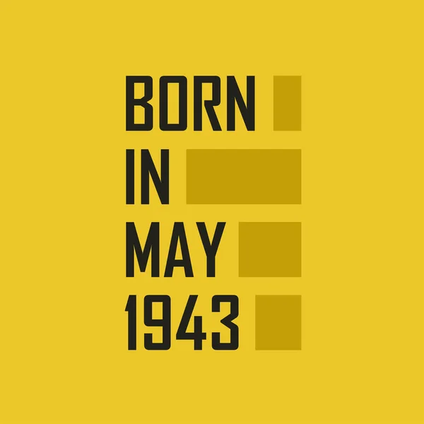 Born May 1943 Happy Birthday Tshirt May 1943 — Stock Vector