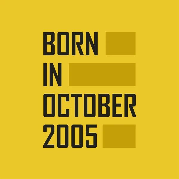 Родился Октябре 2005 Года Днем Рождения Футболка Октября 2005 Года — стоковый вектор