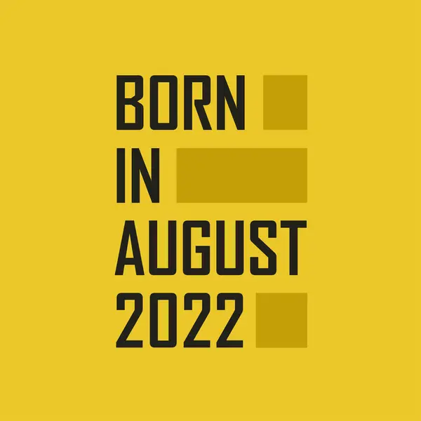 Geboren August 2022 Happy Birthday Shirt Für August 2022 — Stockvektor