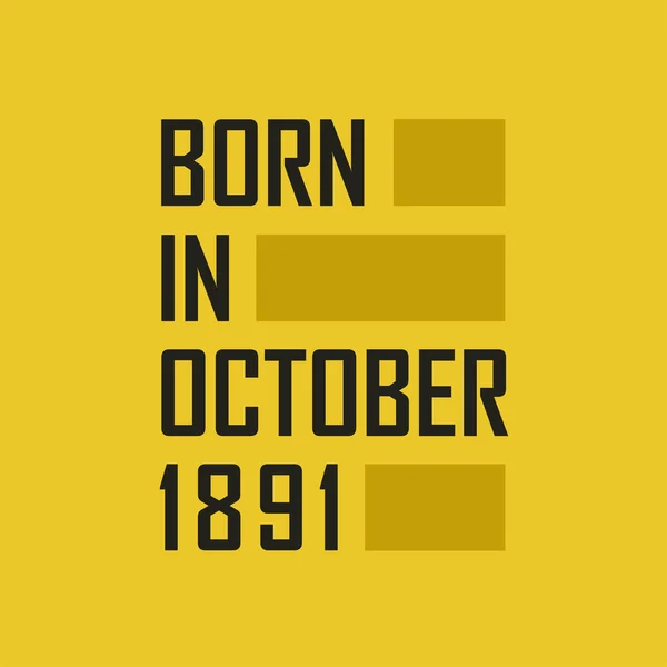 Született 1891 Októberében Boldog Születésnapot Póló Október 1891 — Stock Vector