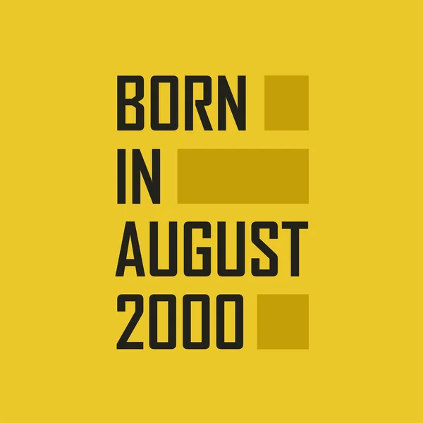Γεννήθηκε Τον Αύγουστο Του 2000 Χρόνια Πολλά Μπλουζάκι Για Τον — Διανυσματικό Αρχείο