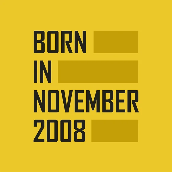 Родился Ноябре 2008 Года Днем Рождения Футболка Ноября 2008 Года — стоковый вектор