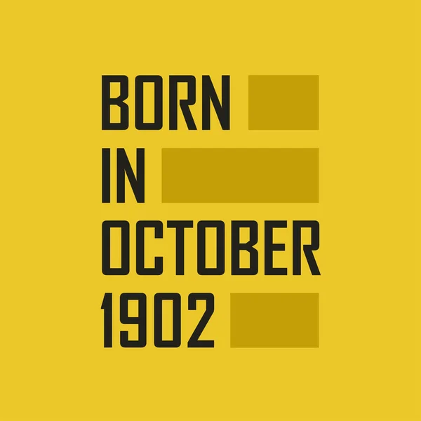 Geboren Oktober 1902 Gelukkige Verjaardag Tshirt Voor Oktober 1902 — Stockvector