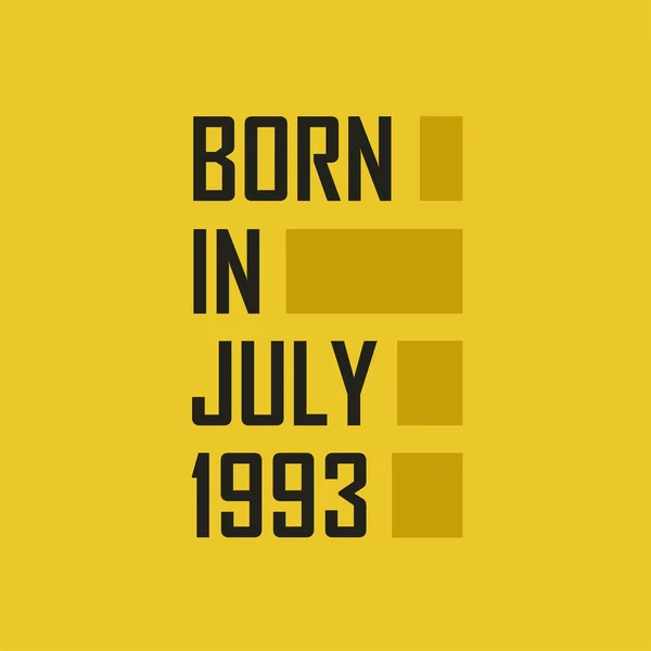 Родился Июле 1993 Года Днем Рождения Футболка Июля 1993 Года — стоковый вектор